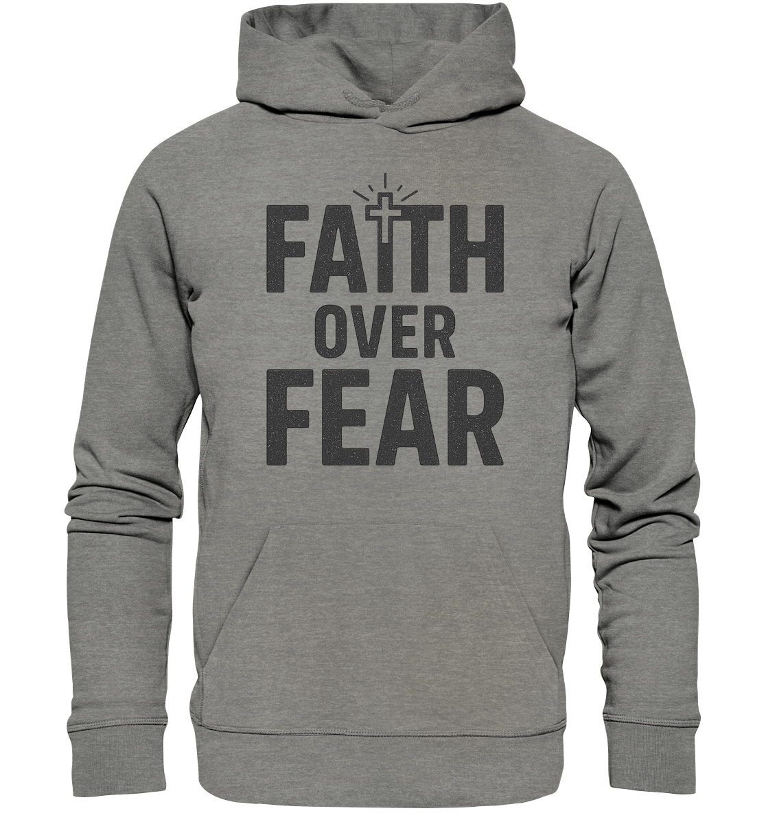Faith Over Fear – Glaubensstärke statt Angst - Organic Hoodie