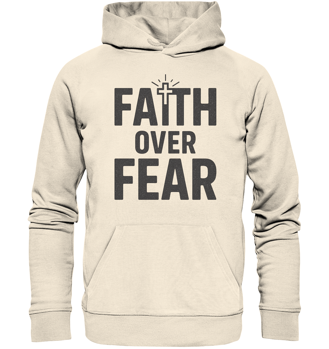 Faith Over Fear – Glaubensstärke statt Angst - Organic Hoodie