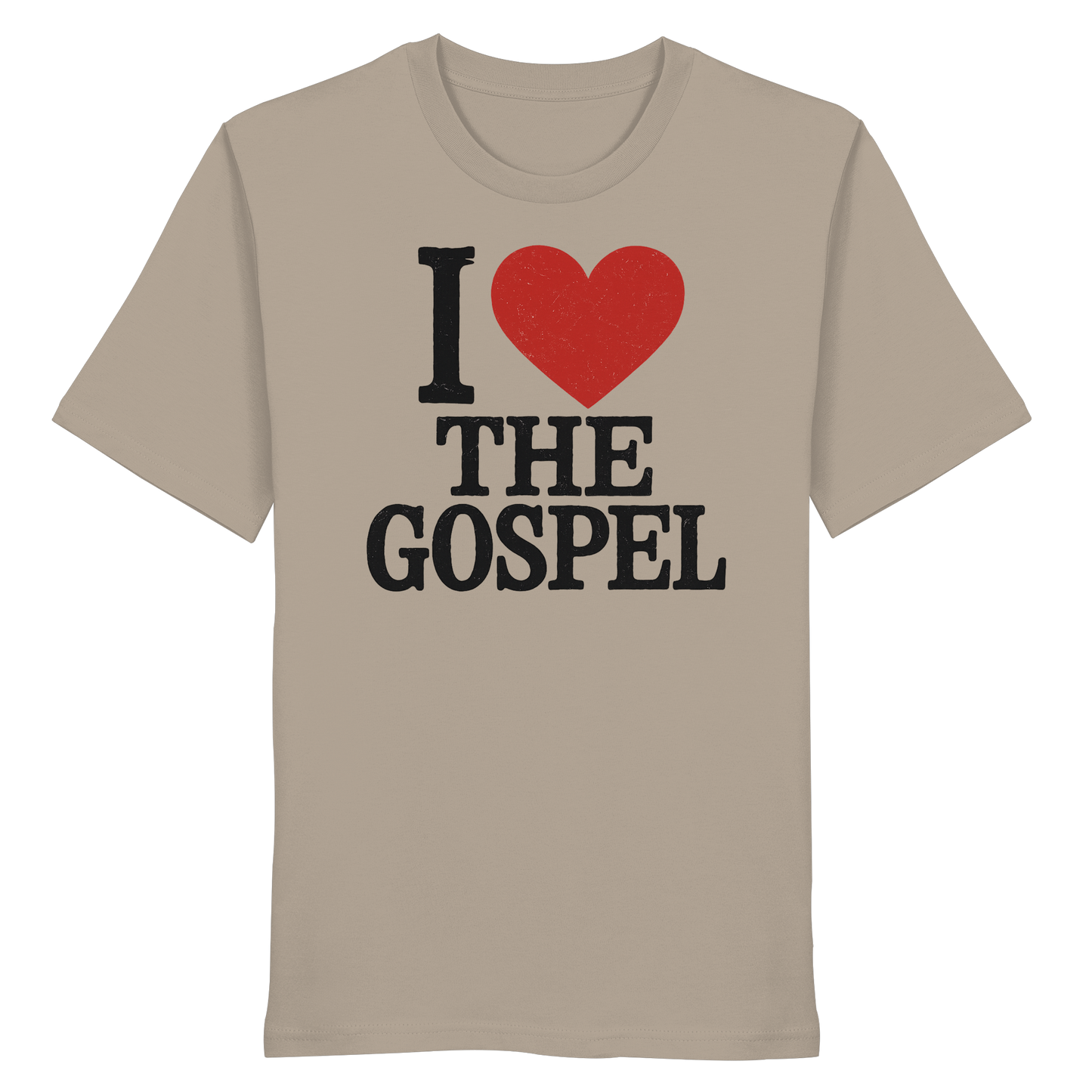 I ❤️ The Gospel – Organic Shirt - Organic Shirt