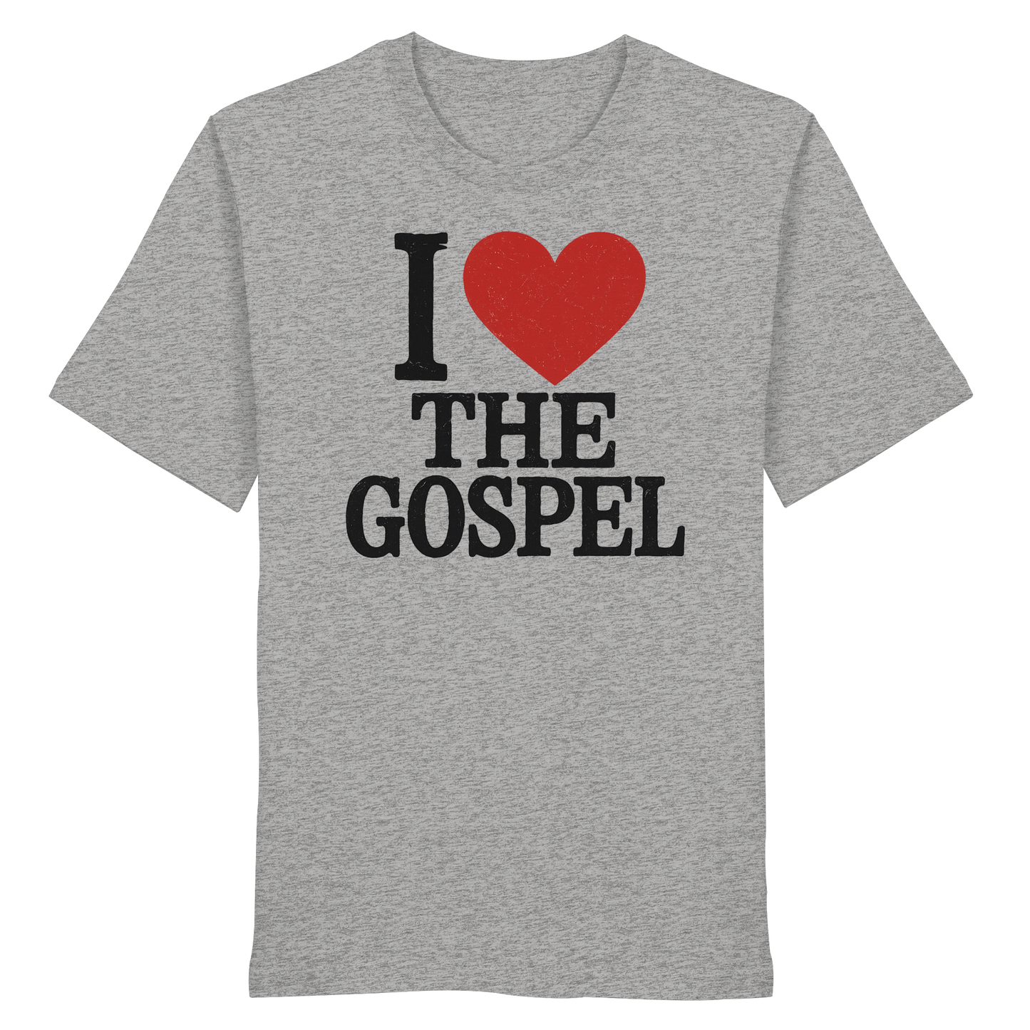 I ❤️ The Gospel – Organic Shirt - Organic Shirt