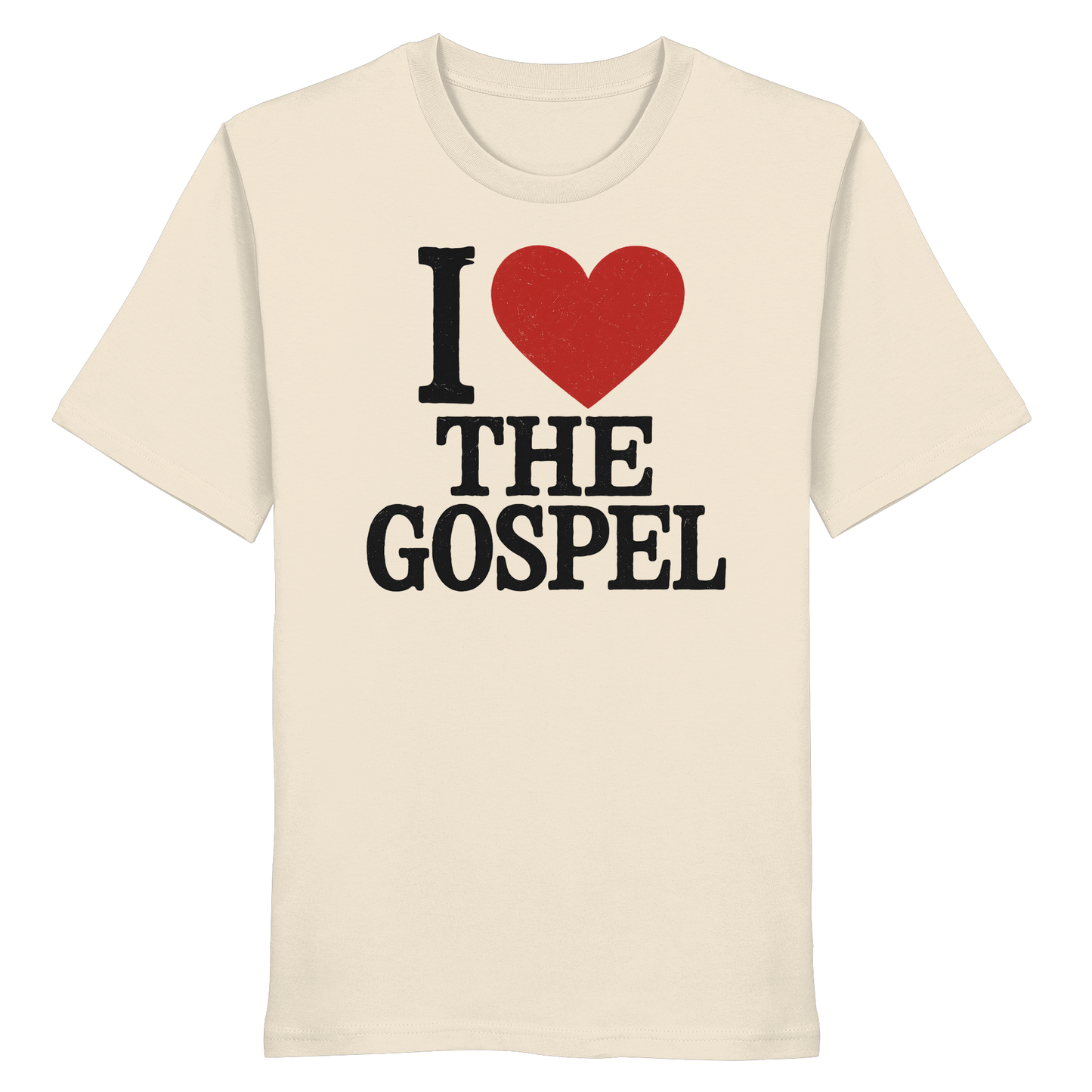 I ❤️ The Gospel – Organic Shirt - Organic Shirt