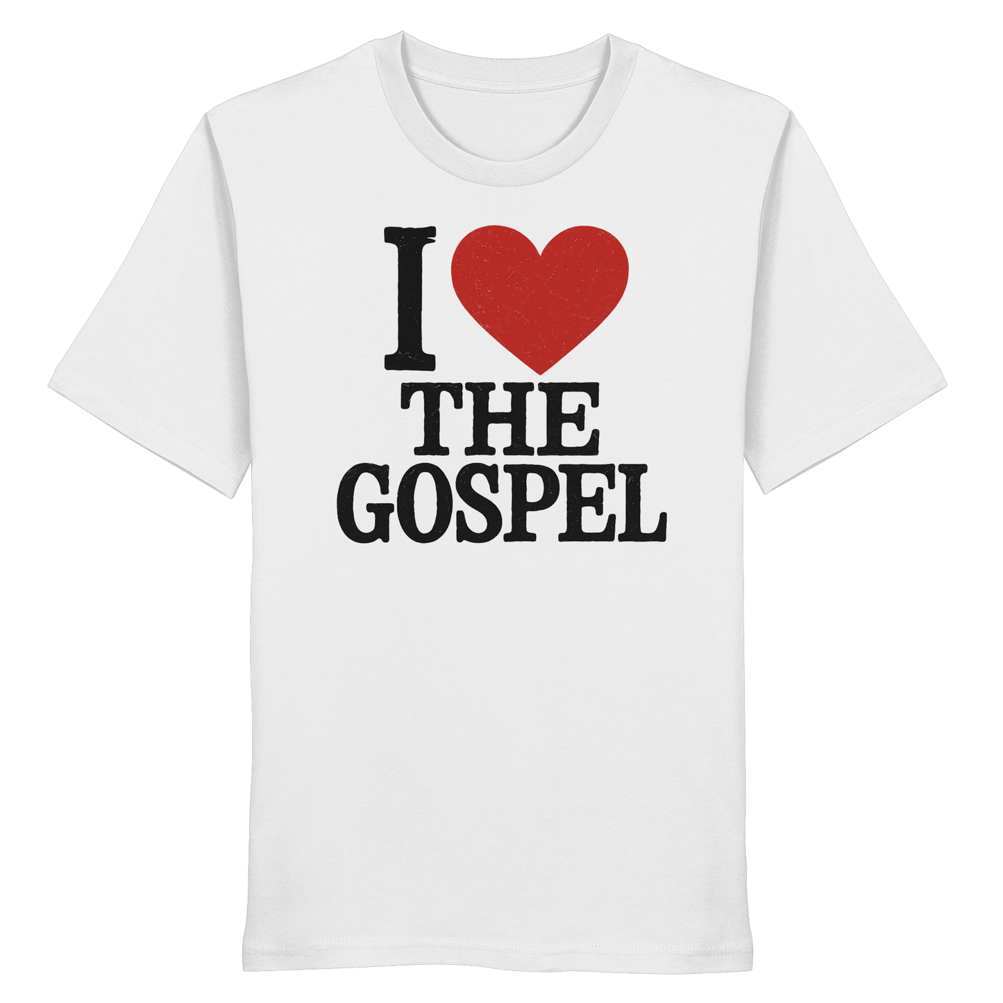I ❤️ The Gospel – Organic Shirt - Organic Shirt