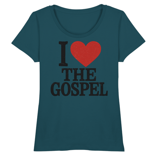 I ❤️ The Gospel – Organic Shirt - Fitted Ladies Organic Shirt