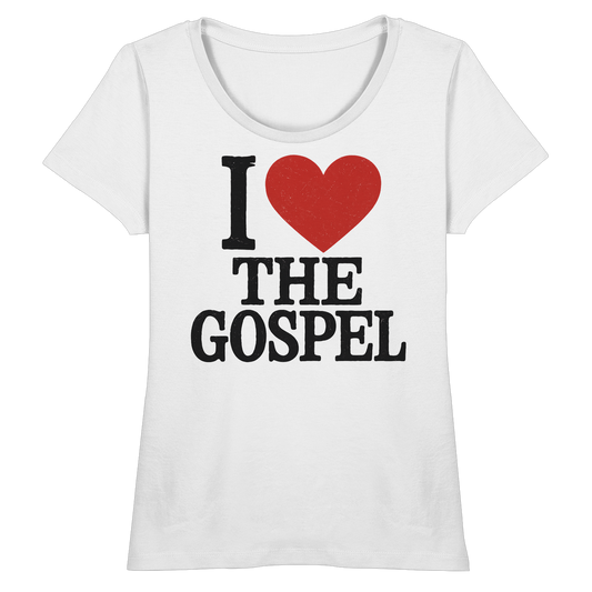 I ❤️ The Gospel – Organic Shirt - Fitted Ladies Organic Shirt