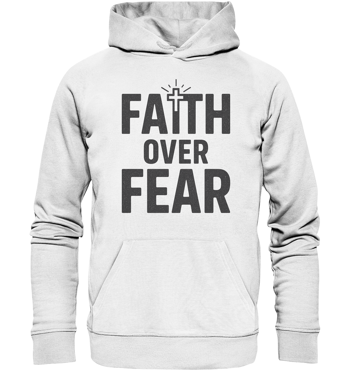 Faith Over Fear – Glaubensstärke statt Angst - Organic Hoodie