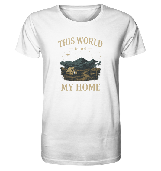 Not my Home - Organic Shirt