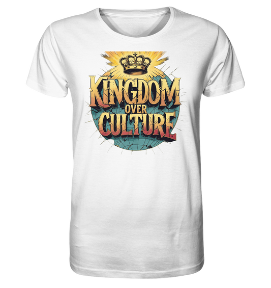 Kingdom over Culture - Organic Shirt