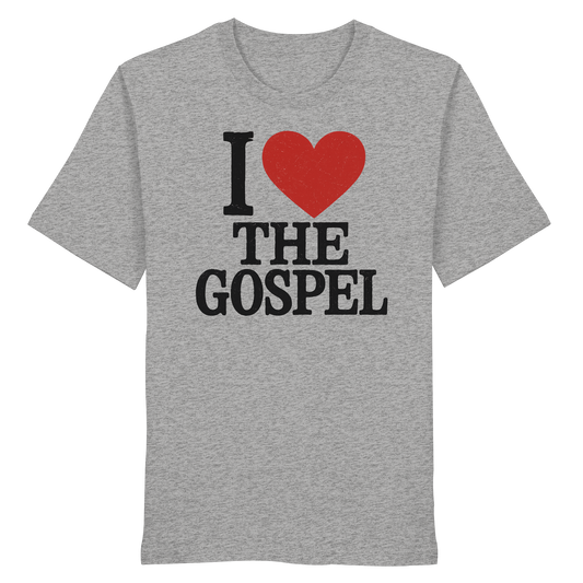 I ❤️ The Gospel – Organic Shirt - Organic Shirt